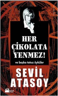 Her Çikolata Yenmez ve Başka Tatsız Öyküler - mezetto