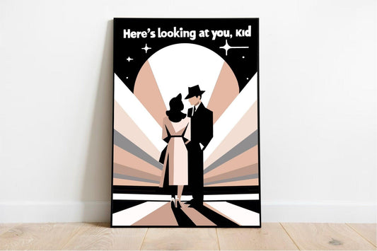 Here’s Looking at You, Kid – Casablanca Quote Print - mezetto KEOLIX KEOLIX