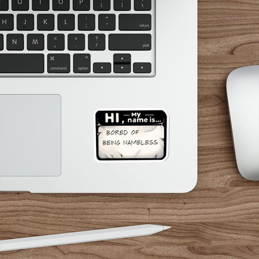 Hi, My Name Is… Bored of Being Nameless Sticker - mezetto KEOLIX KEOLIX