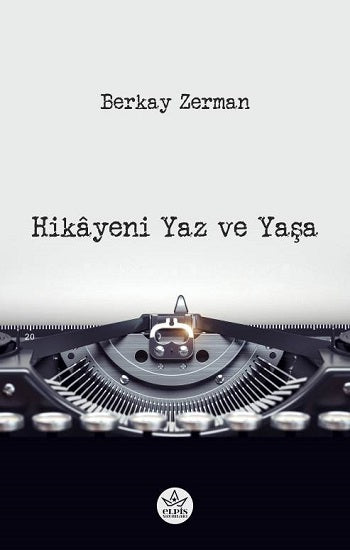 Hikayeni Yaz ve Yaşa