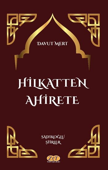 Hilkatten Ahirete – Davut Mert – Zet Yayınları – kitap kapağı