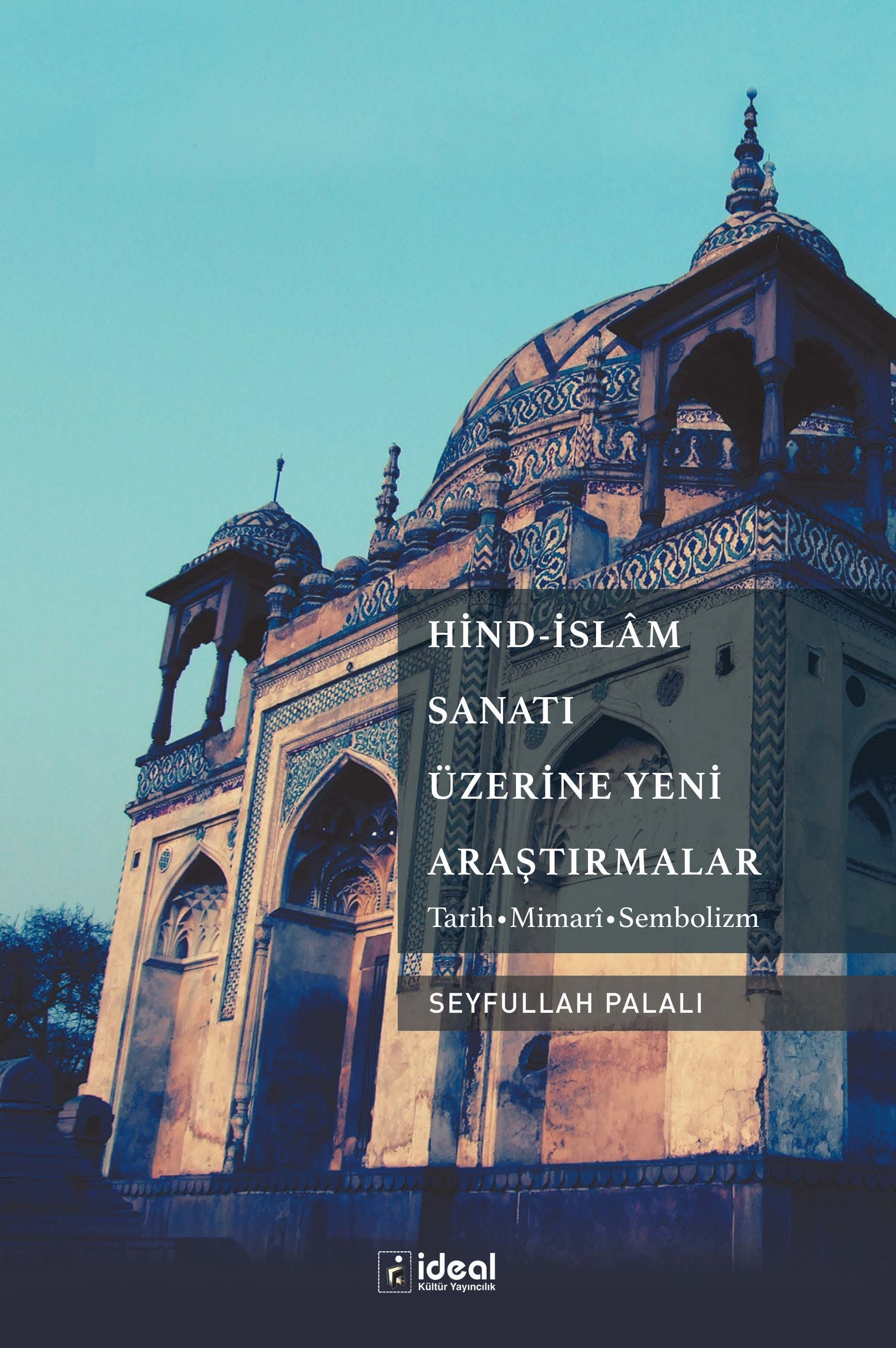 Hind - İslam Sanatı Üzerine Yeni Araştırmalar