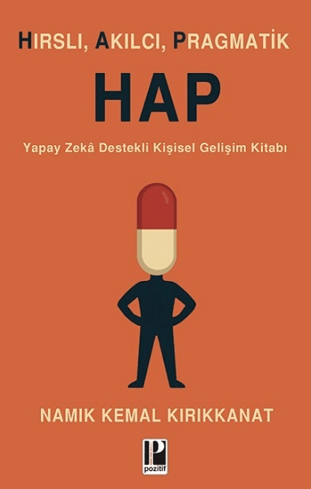 Hırslı, Akılcı, Pragmatik - Hap - Pozitif Yayınları Kitap