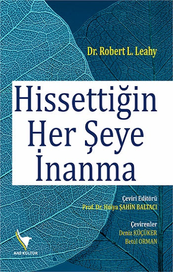 Hissettiğinden Her Şeye İnanma