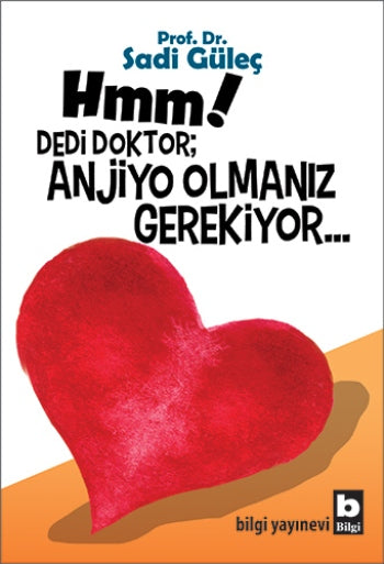 Hmm! Dedi Doktor; Anjio Olmanız Gerekmiyor...