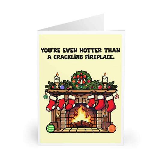 Hotter Than a Crackling Fireplace – Funny Xmas Card - mezetto KEOLIX KEOLIX