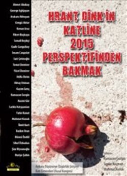 Hrant Dink'in Katline 2015 Perspektifinden Bakmak - mezetto
