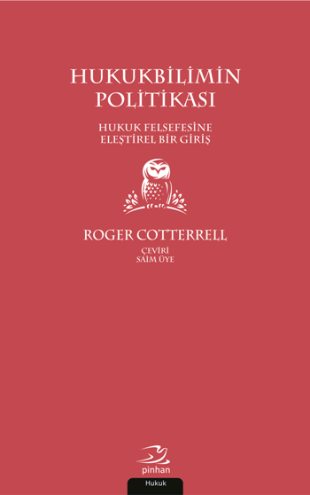 Hukukbilimin Politikası - Hukuk Felsefesine Eleştirel Bir Giriş