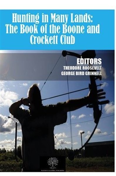Jagen in vielen Ländern: Das Buch des Boone and Crockett Clubs