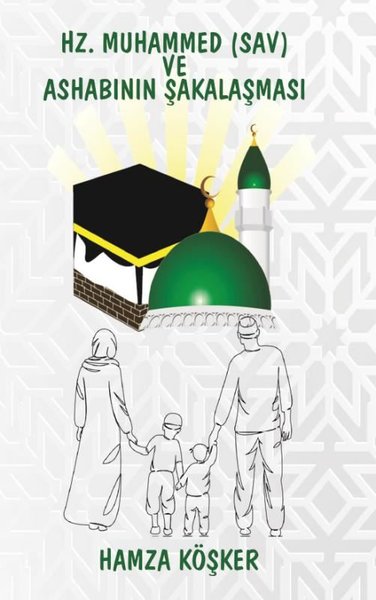 Hz. Muhammed (sav) und Ashabının Şakalaşması