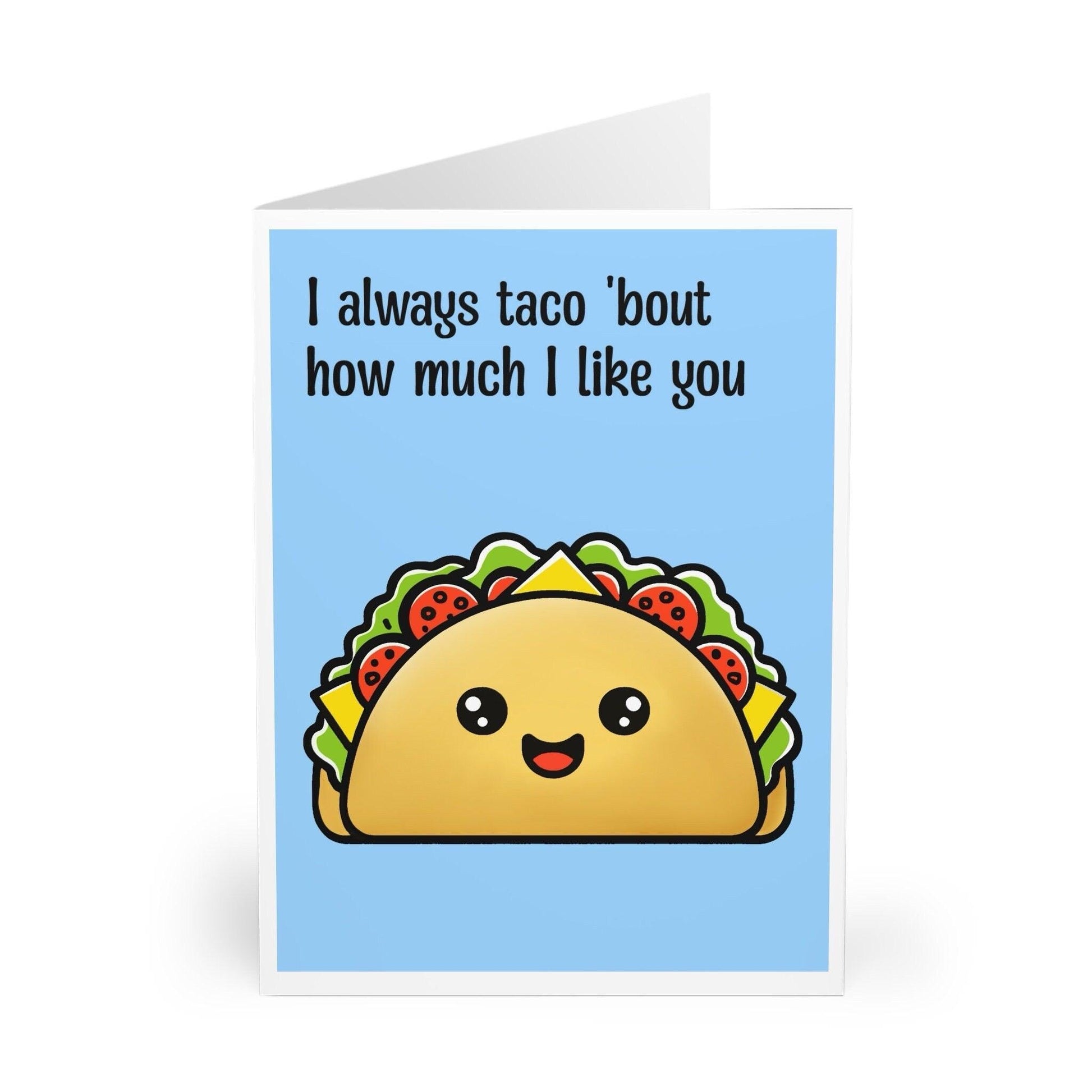 I Always Taco 'Bout How Much I Like You Card - mezetto KEOLIX KEOLIX