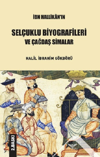 İbn Hallikan'ın Selçuklu Biyografileri Ve Çağdaş Simalar