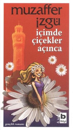 İçimde çiçekler Açınca