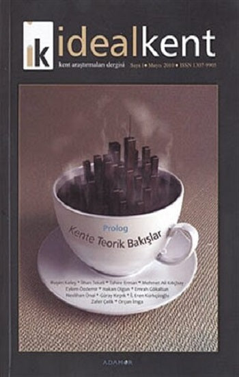 İdeal Kent - Kent Araştırmaları Dergisi Sayı: 1