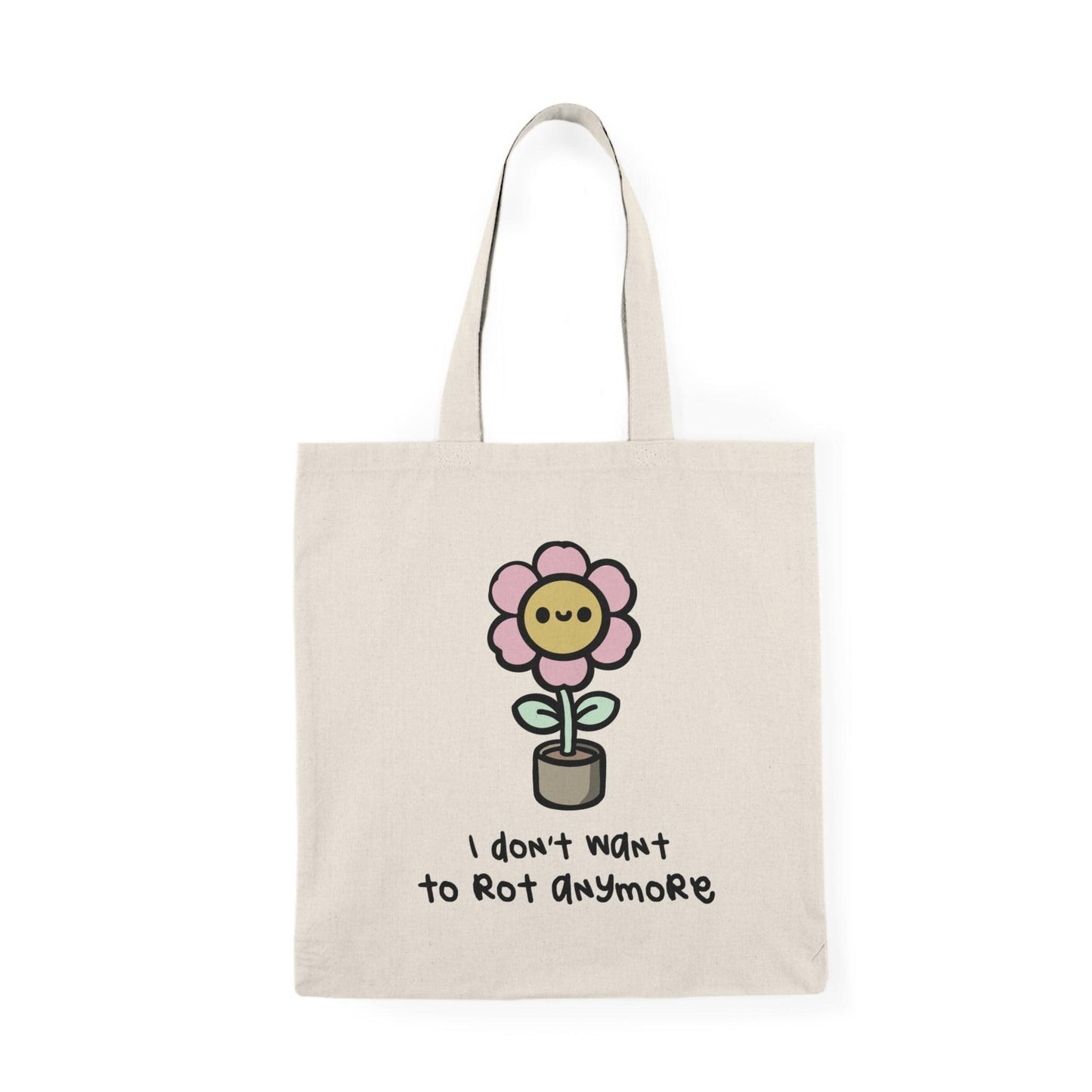 I Don't Want to Rot Anymore Tote Bag – Flower Design - mezetto KEOLIX KEOLIX