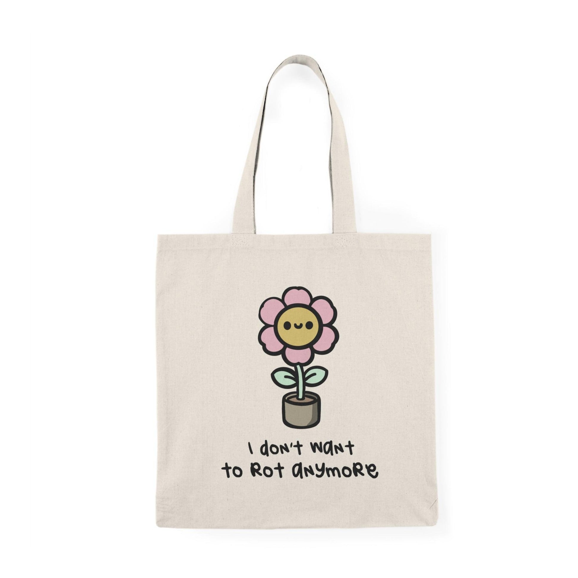 I Don't Want to Rot Anymore Tote Bag – Flower Design - mezetto KEOLIX KEOLIX