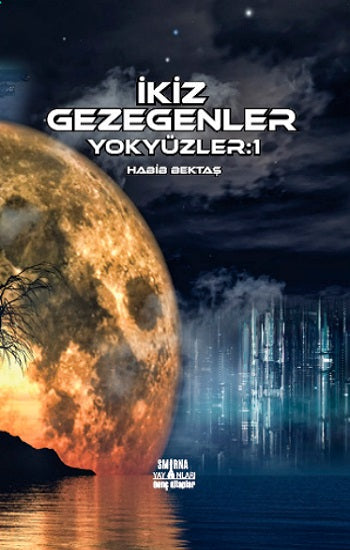 İkiz Gezegenler - Yok Yüzler:1