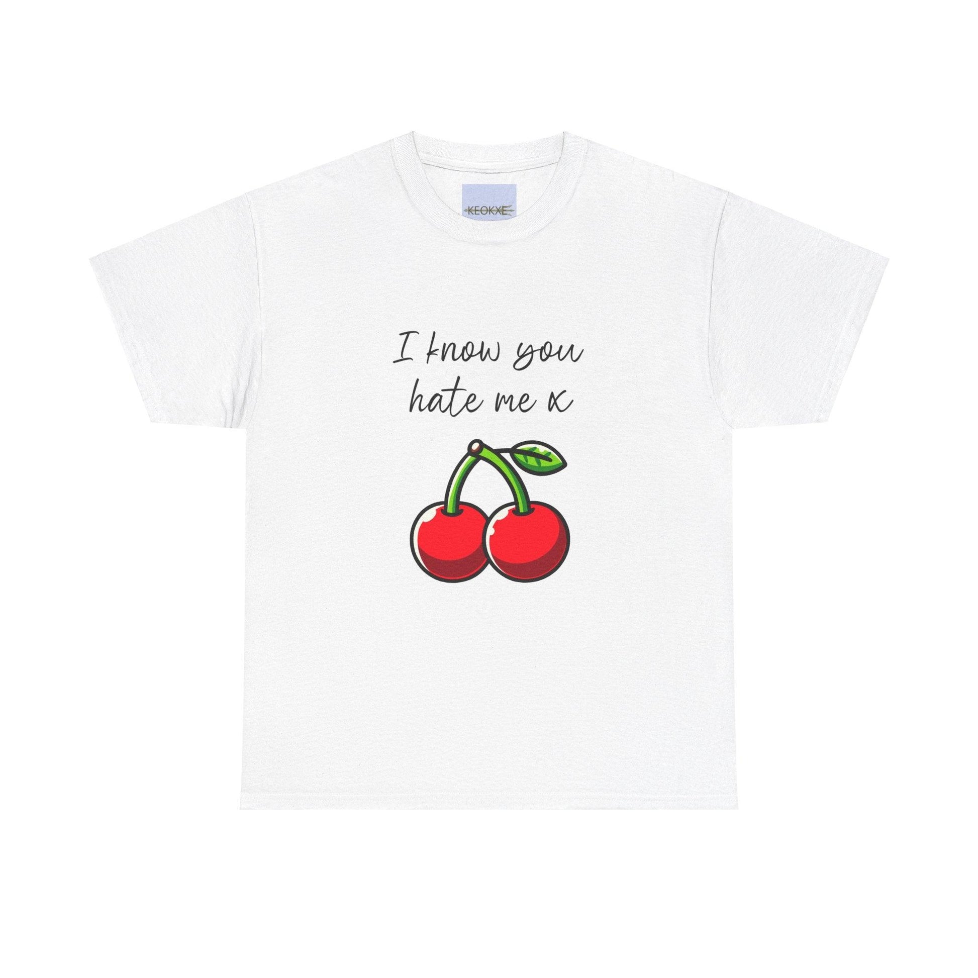I Know You Hate Me x T-Shirt – Bold Cartoon Cherry Design - mezetto KEOLIX KEOLIX