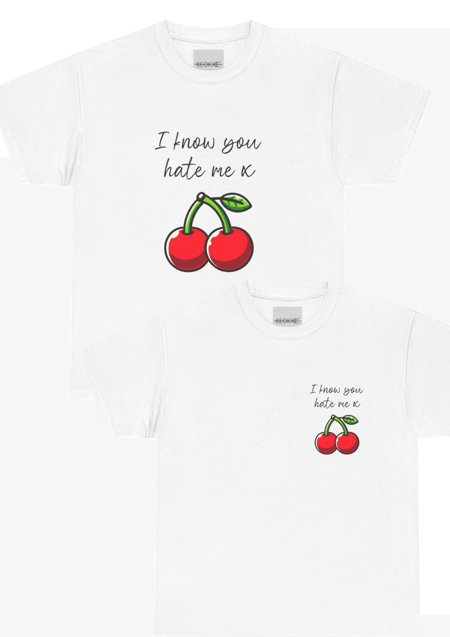 I Know You Hate Me x T-Shirt – Bold Cartoon Cherry Design - mezetto KEOLIX KEOLIX