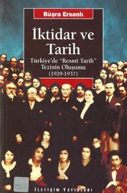 İktidar ve Tarih: Türkiye'de &quot;Resmi Tarih&quot; Tezinin Oluşumu (1929 - 1937) - mezetto