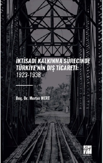 İktisadi Kalkınma Sürecinde Türkiye’nin Diş Ticareti: 1923-1938