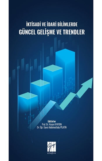 İktisadi ve İdari Bilimlerde Güncel Gelişme ve Trendler