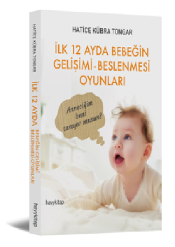 İlk 12 Ayda Bebek Gelişimi Beslenme Oyunları