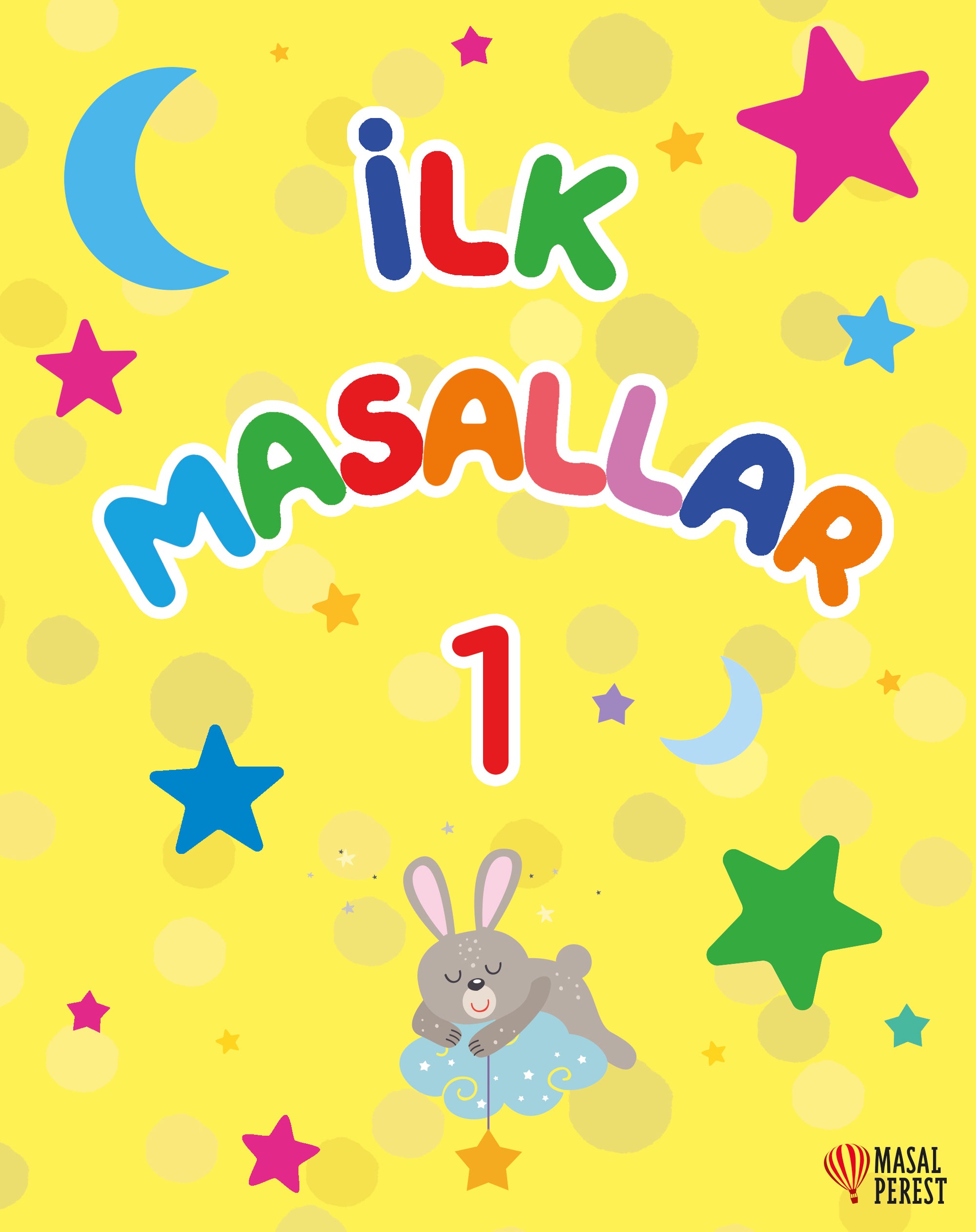 İlk Masallar 1 (Sert Kapak Süngerli)