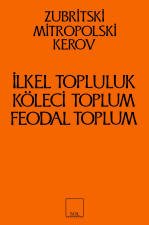 İlkel Topluluk, Köleci ve Feodal Toplum - mezetto