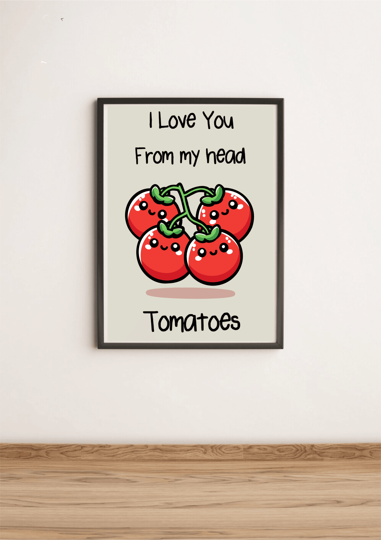 I Love You From My Head Tomatoes Funny Art Print - mezetto KEOLIX KEOLIX