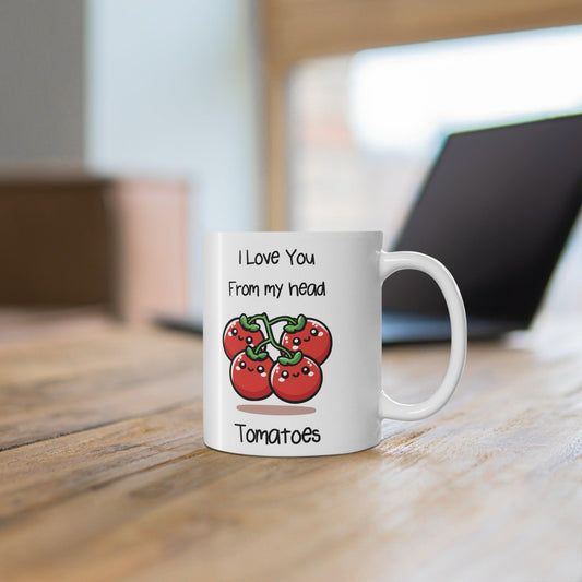 I Love You From My Head Tomatoes Mug | 11 oz Pun - mezetto KEOLIX KEOLIX