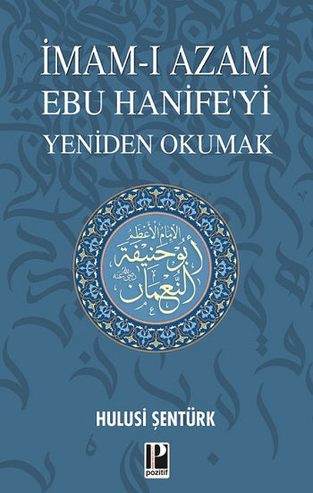 İmam-ı Azam Ebu Hanife'yi Yeniden Okumak