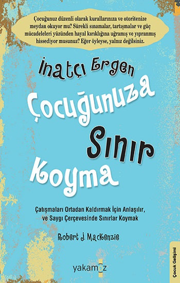 İnatçı Ergen yeteneğine Sınır Koyma