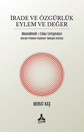 İrade ve Özgürlük Eylem ve Değer