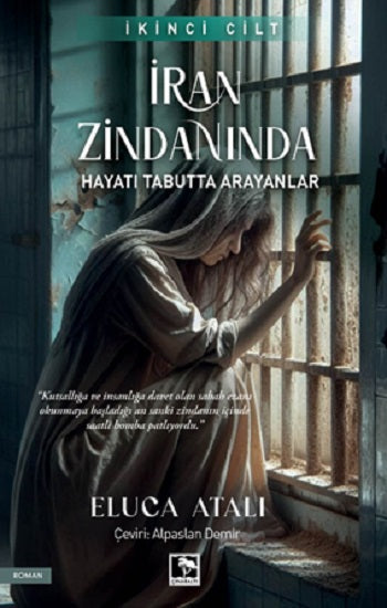 İran Zindanında -Hayatı Tabutta Arayanlar