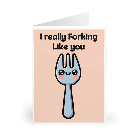 I Really Forking Like You – Funny Pun Card - mezetto KEOLIX KEOLIX