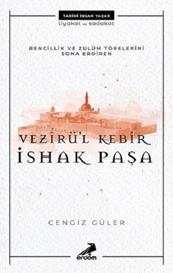 İshak Paşa - Bencillik Ve Zülüm Törelerini Sona Erdiren