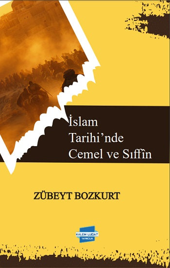 İslam Tarihi’nde Cemel ve Sıffin