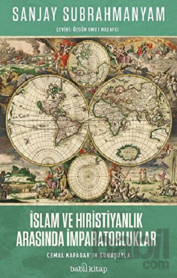 İslam ve Hristiyanlık Arasında İmparatorluklar