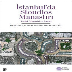 İstanbul'da Studios Manastırı: Tarihi, Mimarisi Ve Sanatı