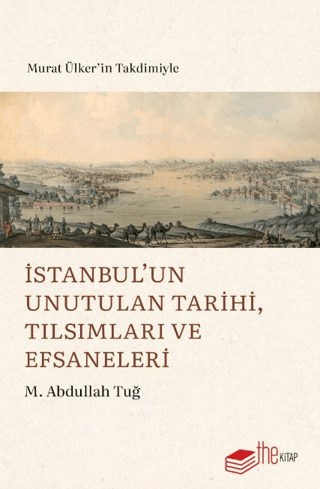 İstanbul'un Unutulan Tarihi, Tılsımları ve Efsaneleri