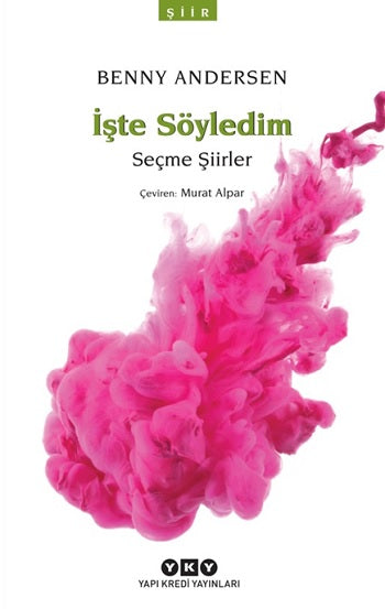 İşte söyledim