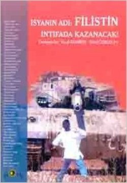 İsyanın Adı: Filistin İntifada Kazanacak! - mezetto