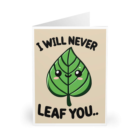 I Will Never Leaf You – Cute Love & Friendship Card - mezetto KEOLIX KEOLIX