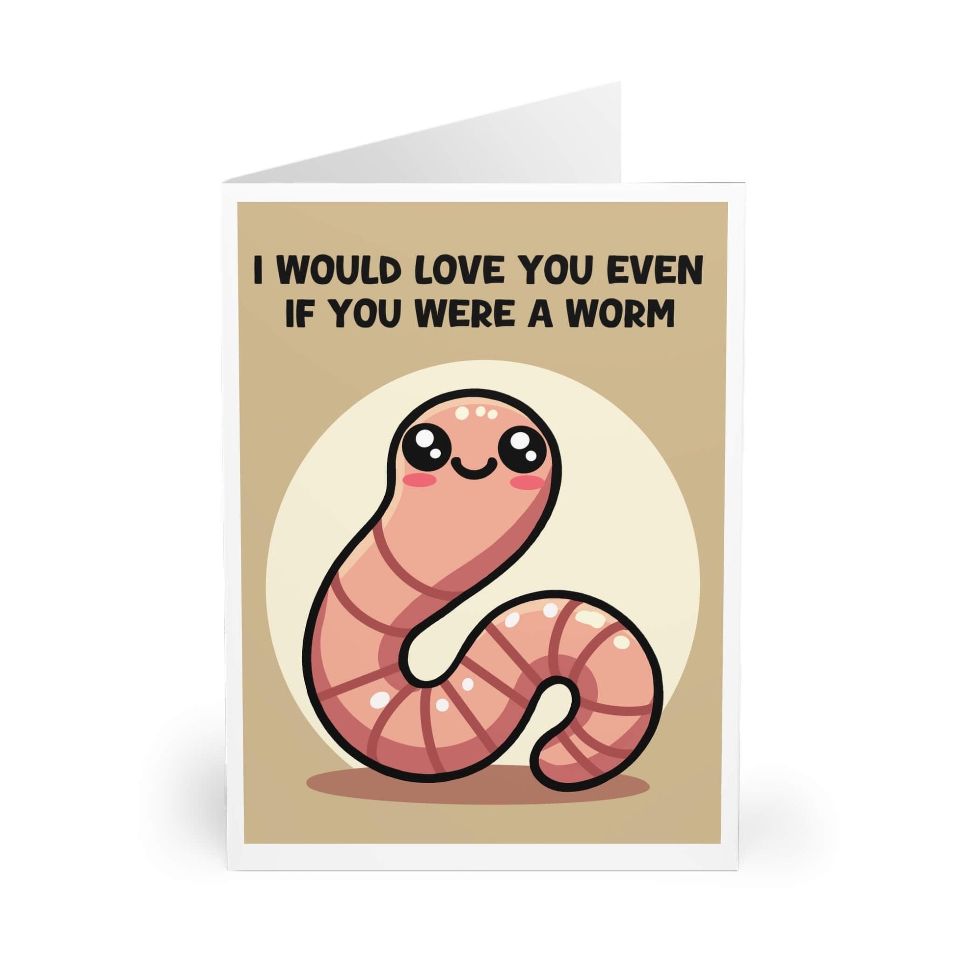 I Would Love You Even If You Were a Worm Card - mezetto KEOLIX KEOLIX