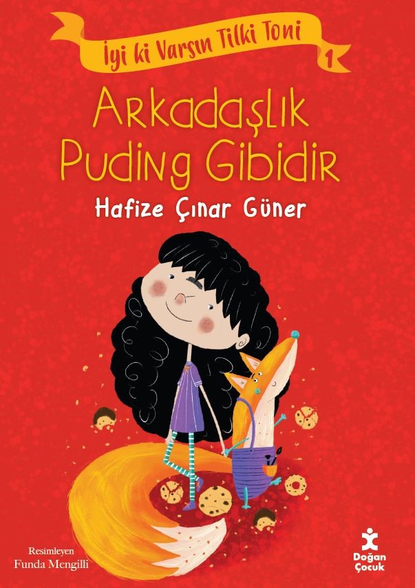 İyi ki Varsın Tilki Toni 1 -Arkadaşlık Puding Gibidir