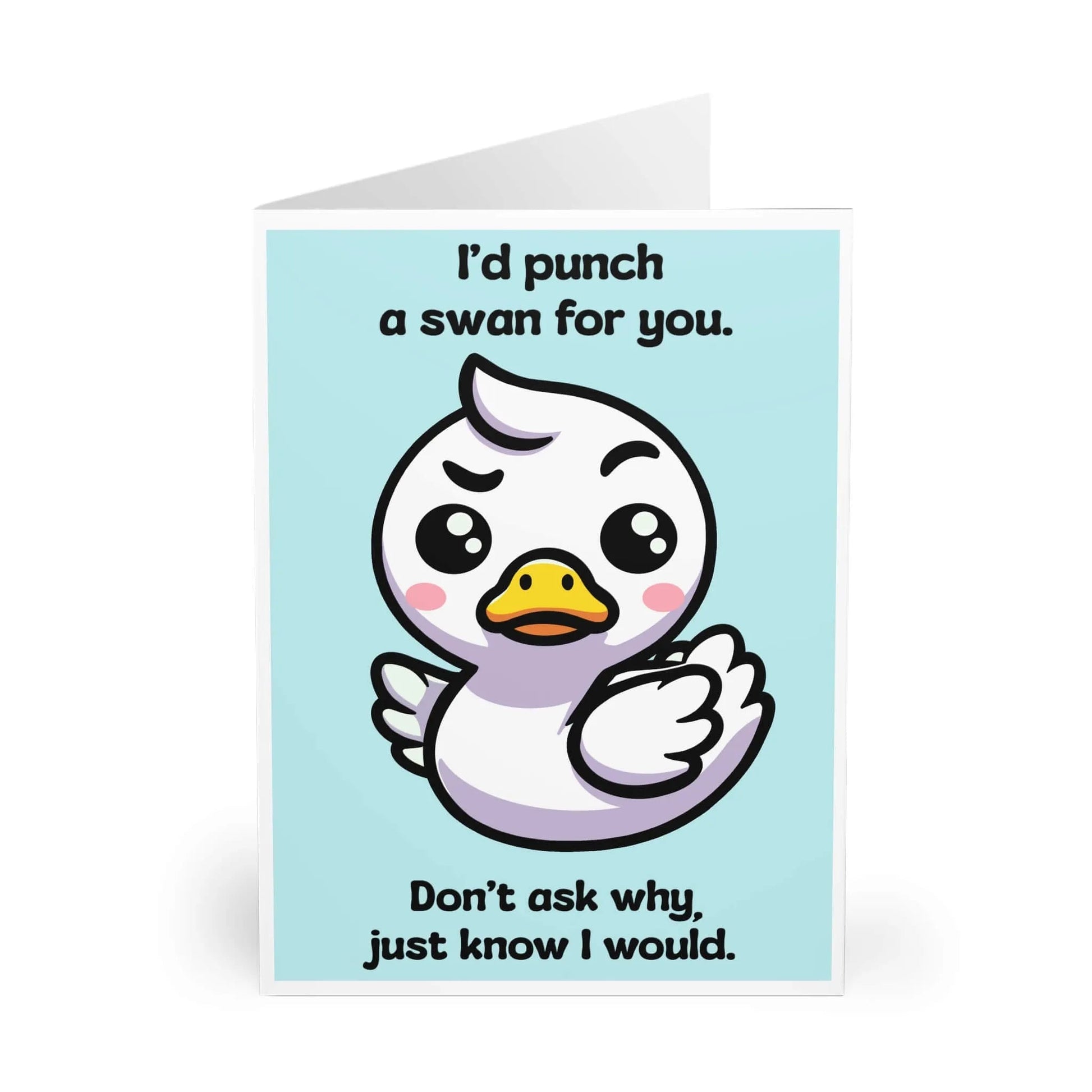 I’d Punch a Swan for You – Funny Friendship Card - mezetto KEOLIX KEOLIX