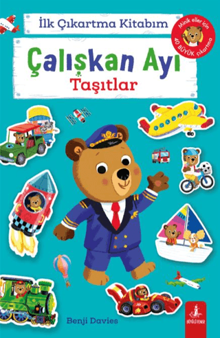İlk Çıkartma Kitabım: Çalışkan Ayı - Taşıtlar - Büyülü Fener Yayınları Kitap