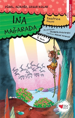 İna Mağarada - Güzel Açıkgöz Cesur Kızlar