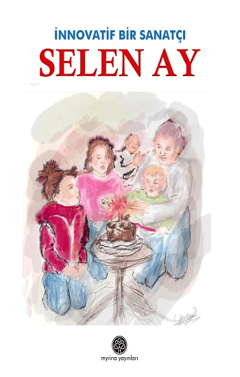 İnnovatif Bir Sanatçı: Selen Ay - Myrina Yayınları Kitap